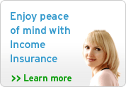 Enjoy peace of mind with Income Insurance